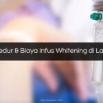 Prosedur & Biaya Infus Whitening di Larissa