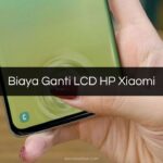 Biaya Ganti LCD HP Xiaomi